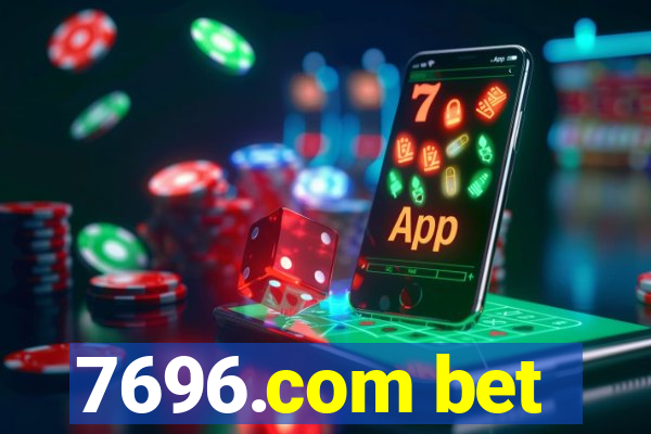 7696.com bet